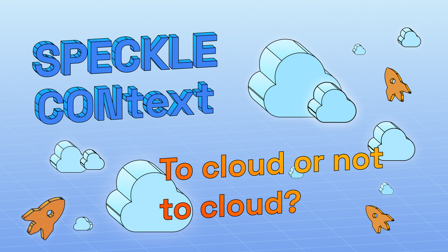 Speckle Cloud vs Self-Hosting